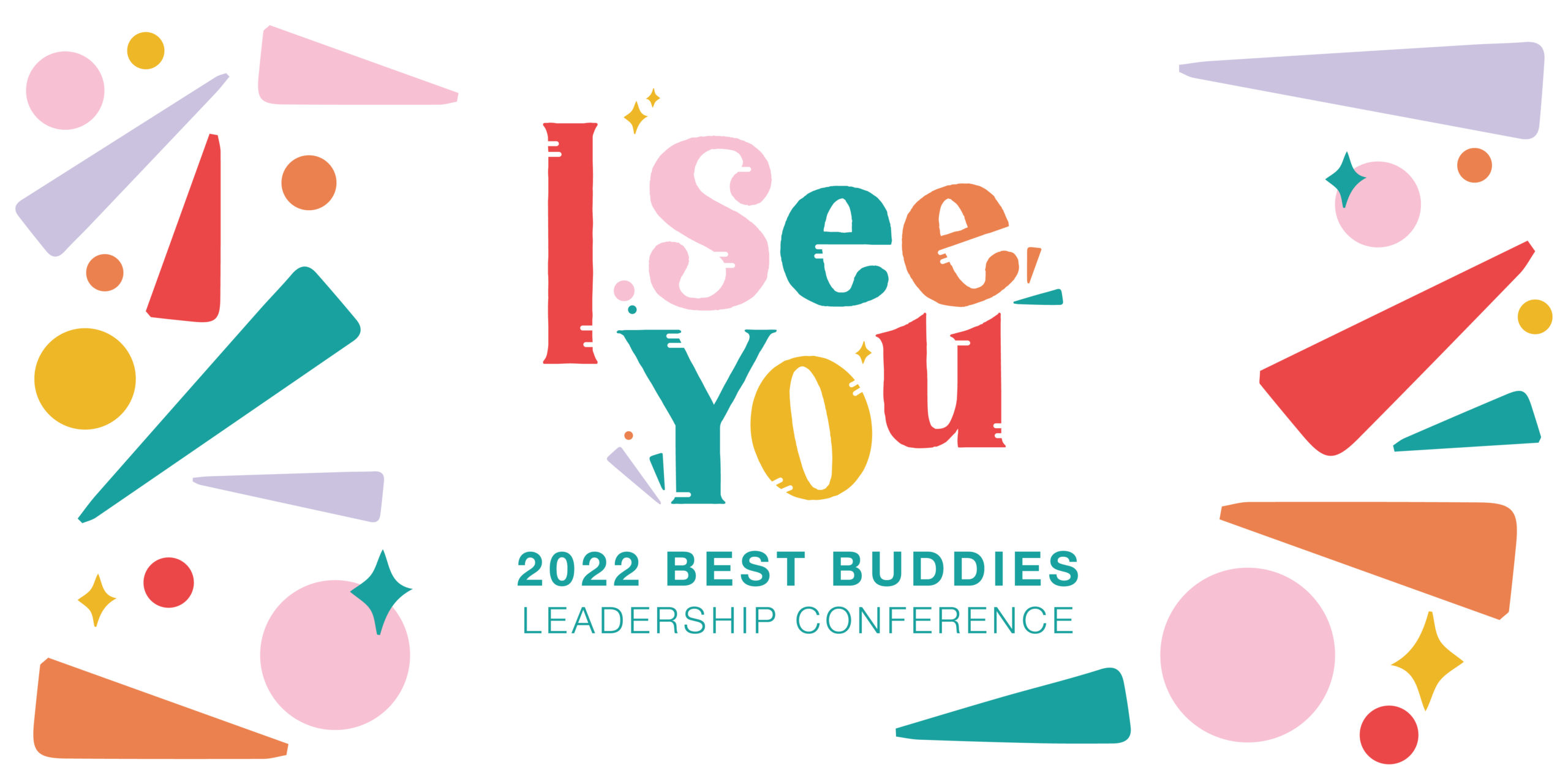 I See You. 2022 Best Buddies Leadership Conference