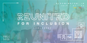 2023 Best Buddies Leadership Conference: Reunited For Inclusion Bloomington, Indiana, July 21 - 24. #BBLC2023