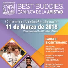 Date: 11 March 2018 Time: 7:00 A.M. – 1:00 P.M.Location: Parque Ecológico Bicentenario, MexicoBest Buddies Mexico would like to invite you as they kick off their 15th Anniversary with their annual Friendship Walk...