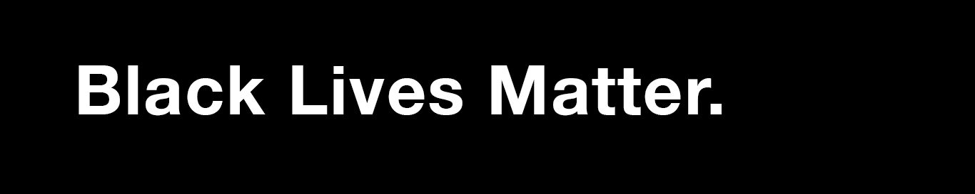 Black Lives Matter.