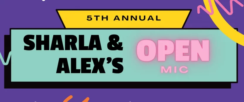 Sharla & Alex’s Open Mic
