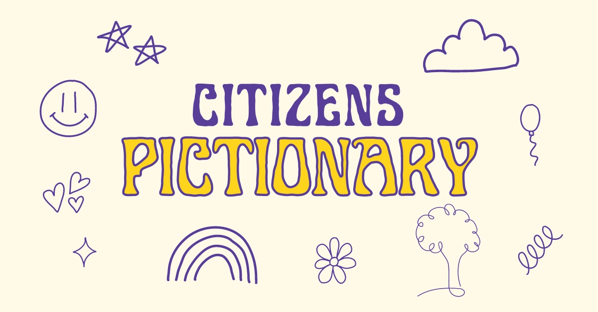 Citizens Pictionary event graphic